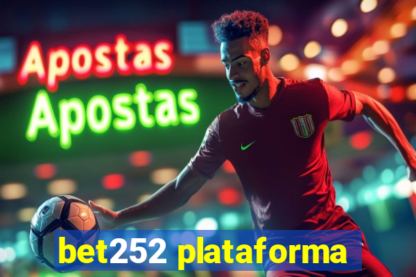 bet252 plataforma